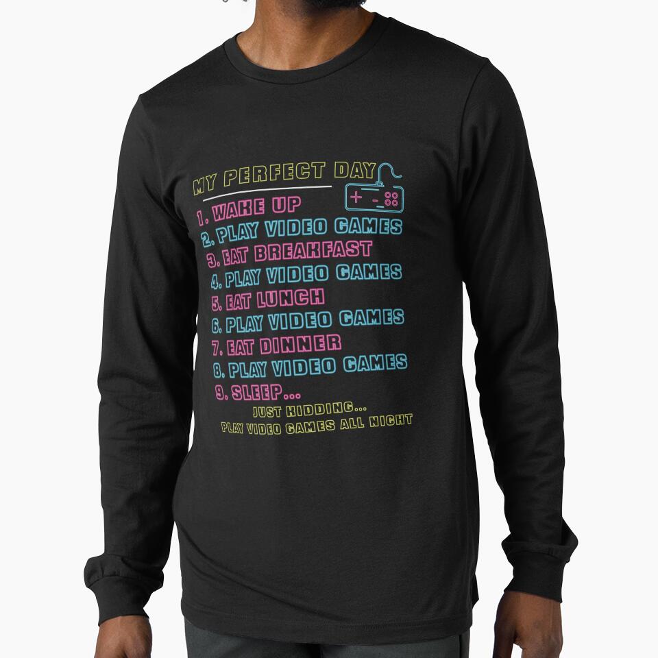 My Perfect Day Play Video Games for Girl, boy, or teenager by buy-on-demand T-Shirts, Hoodie, Sweatshirt (Image 1)