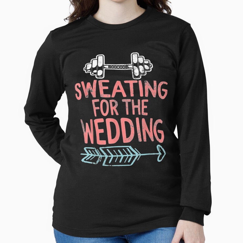 Sweating For Wedding Workout Gym Bride Fiancee Girlfriend by bar0zysbertha T-Shirts, Hoodie, Sweatshirt (Image 2)