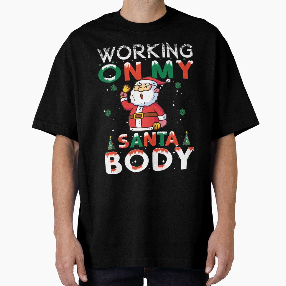 Working on my Santa body, Christmas is coming by Sunnyhova T-Shirts, Hoodie, Sweatshirt | BlankRebels.com (Image 1)