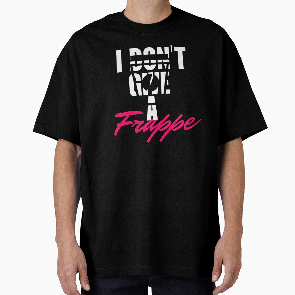 I Dont give a frappe Tshirt by Koolesttees