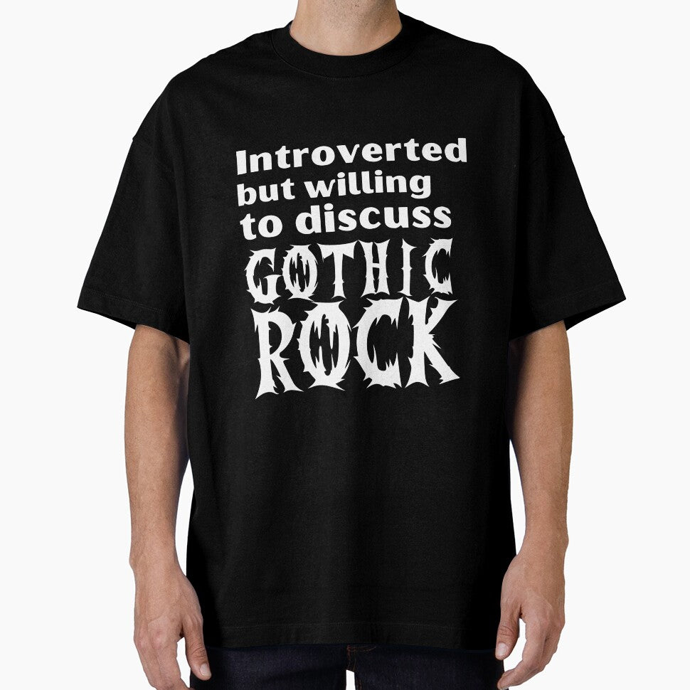 Introverted But Willing To Discuss Gothic Rock Funny Introvert Tshirt by OldSkullDesigns