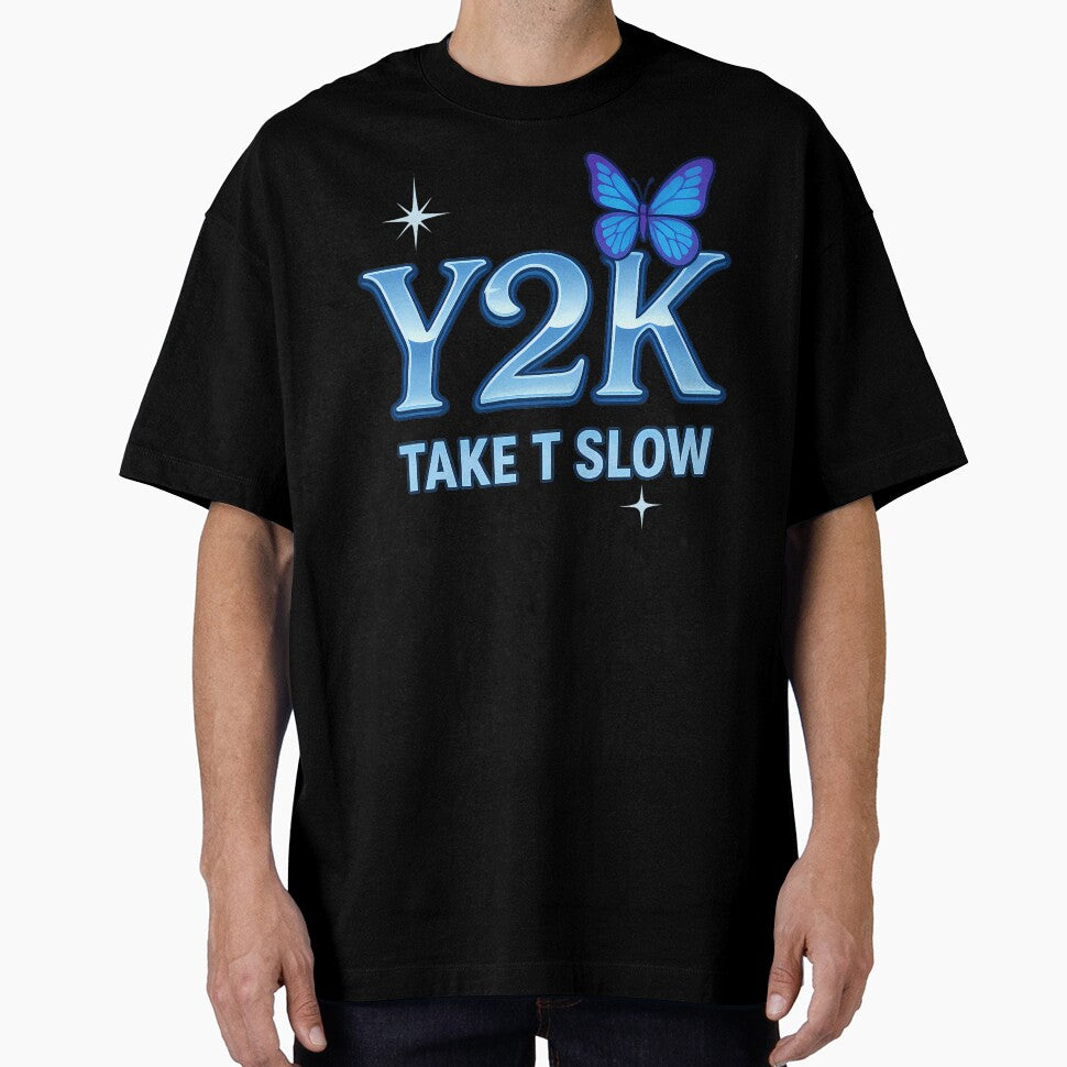 Y2K take t slow by Printsoft T-Shirts, Hoodie, Sweatshirt | BlankRebels.com (Image 1)