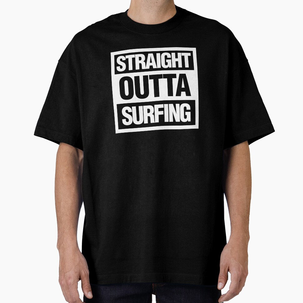 Straight Outta Surfing T-Shirts, Hoodie, Sweatshirt
