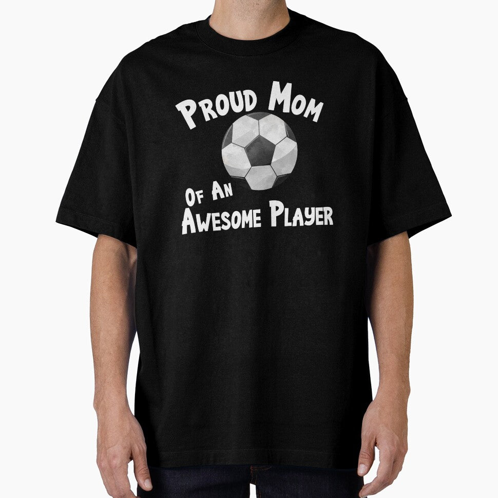 Soccer Football Proud Mom Of An Awesome Player Fan Designs by SpiritWestDesig