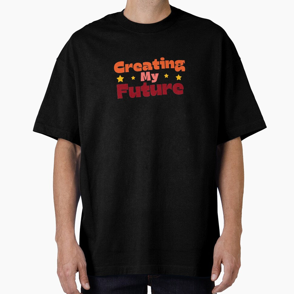Creating My Future by ashleyhudson T-Shirts, Hoodie, Sweatshirt | BlankRebels.com (Image 1)