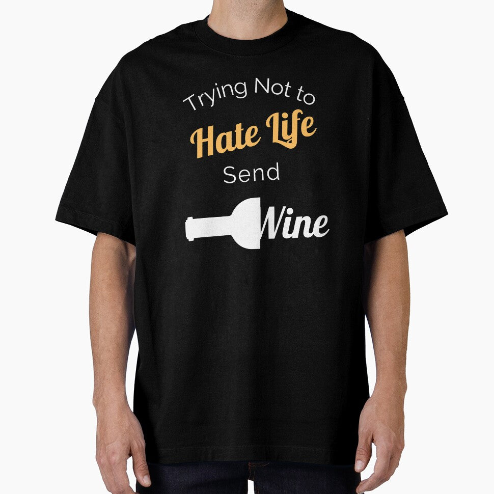 Don't Hate Life, Send Wine! by ShowMePride
