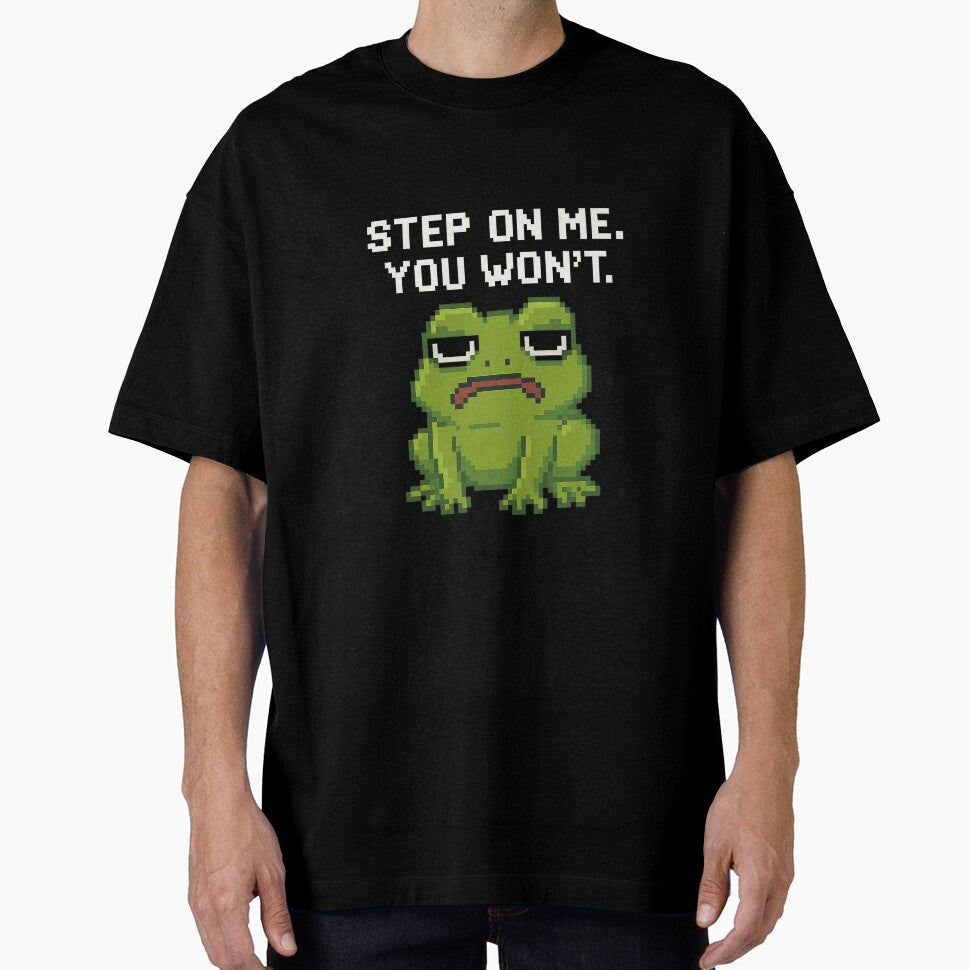Step Me You Won’T – Funny Pixel Frog Meme T-Shirts, Hoodie, Sweatshirt