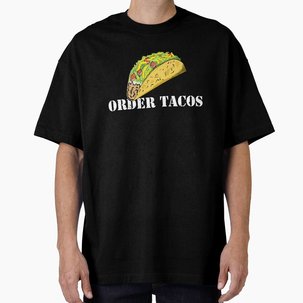 ORDER TACOS by Dreamakerstudio T-Shirts, Hoodie, Sweatshirt | BlankRebels.com (Image 1)