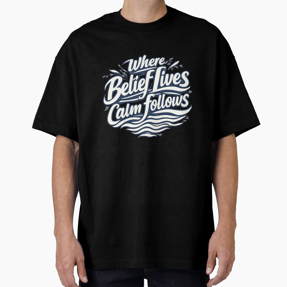 Where Belief Lives, Calm Follows – Minimal Faith Typography Design, White Color by RAHMALIGHT T-Shirts, Hoodie,... (Image 1)