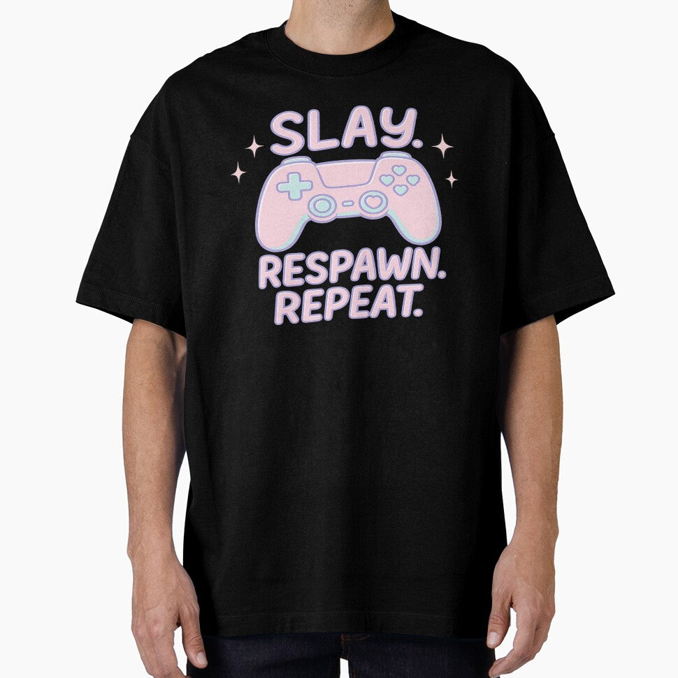 Slay Respawn Repeat T-Shirts, Hoodie, Sweatshirt