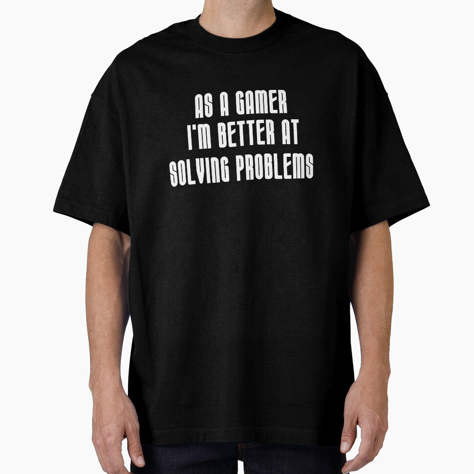 I’m Better at Solving Problems – Gamer Life by VireonTees T-Shirts, Hoodie, Sweatshirt | BlankRebels.com (Image 1)