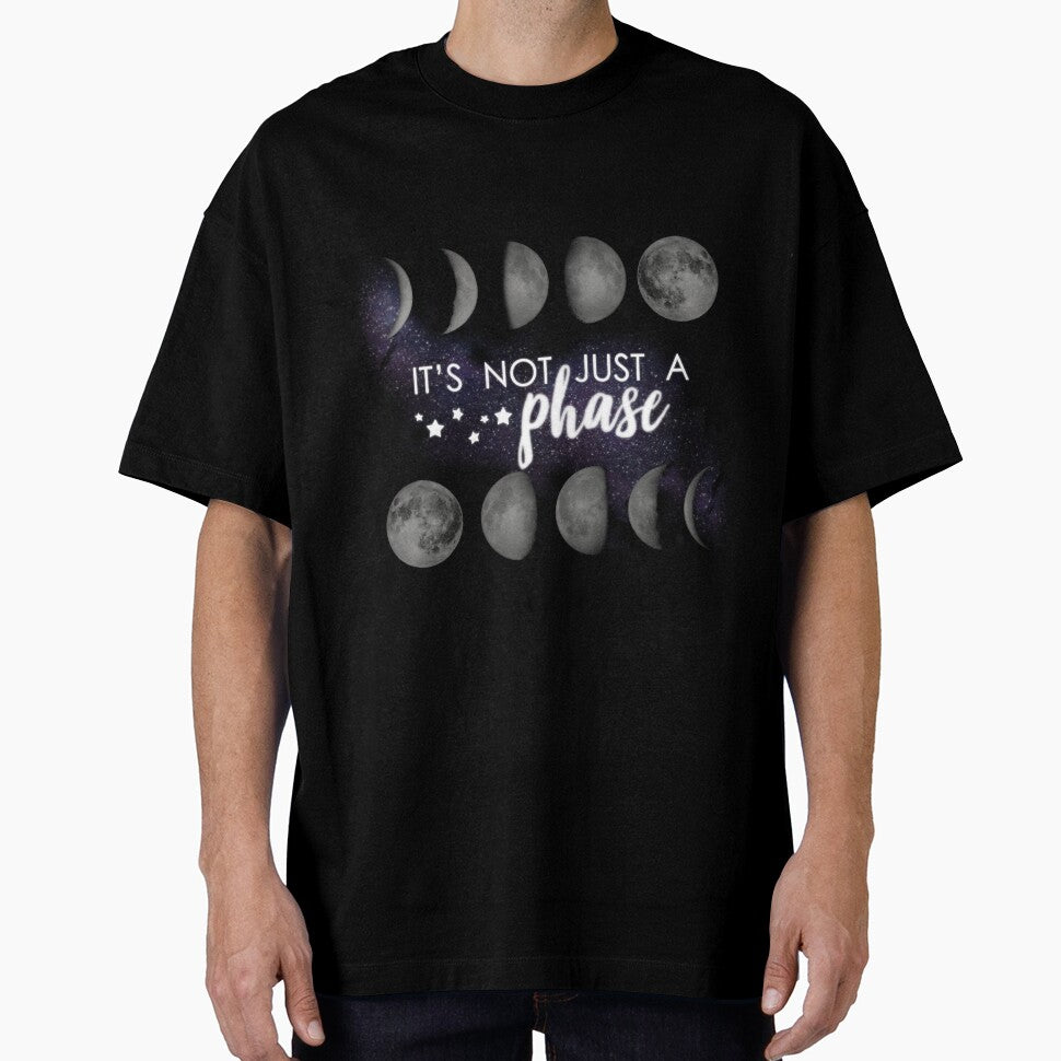 It's Not Just A Phase by riotinlights T-Shirts, Hoodie, Sweatshirt | BlankRebels.com (Image 1)