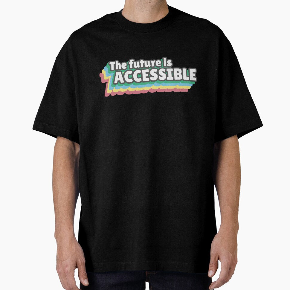 The future is accessible by MillyNeedsHelp T-Shirts, Hoodie, Sweatshirt | BlankRebels.com (Image 1)