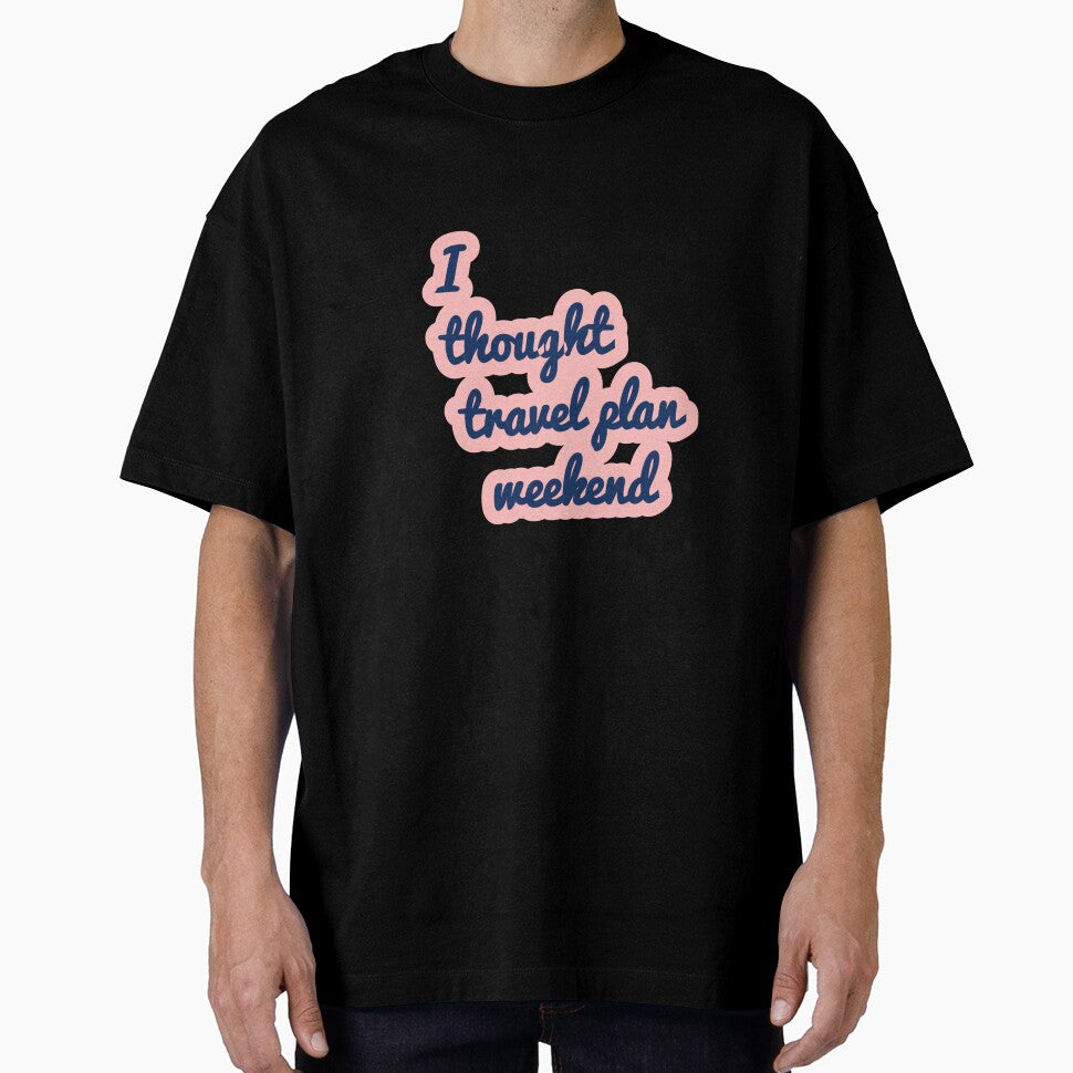 Travel Plans Weekend by AWADHESH  CHAURASIA T-Shirts, Hoodie, Sweatshirt | BlankRebels.com (Image 1)