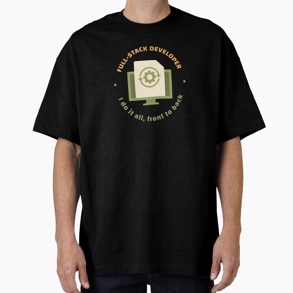 Full Stack Developer: I do it all, front to back by OneSweetTee T-Shirts, Hoodie, Sweatshirt | BlankRebels.com (Image 1)
