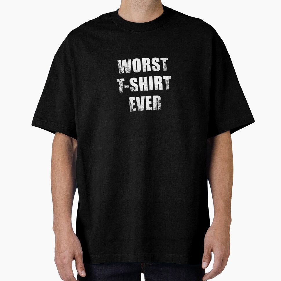 Worst T-shirt Ever by overstyle