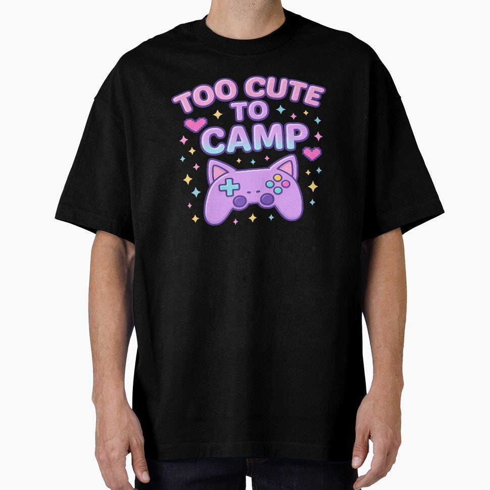 too cute to camp by Designs-2-The-T T-Shirts, Hoodie, Sweatshirt | BlankRebels.com (Image 1)