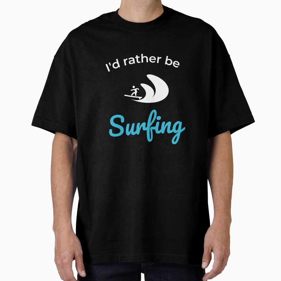 I’d rather be surfing Unisex T-Shirt, Surfing lover, Surfing Party, Surfer Gift, Surfing sport Surfing shirts,... (Image 1)