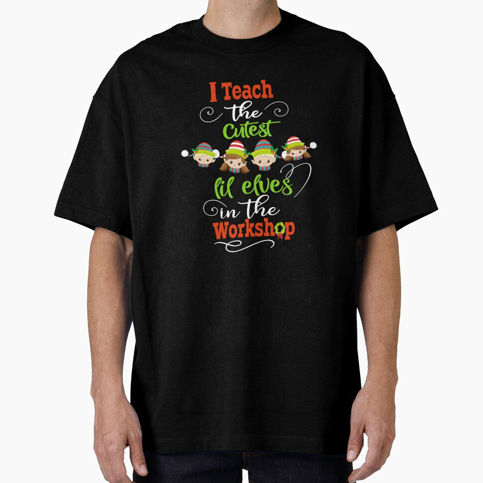 Teacher I Teach Cutest Elves Workshop T-Shirts, Hoodie, Sweatshirt