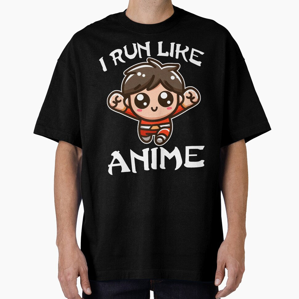 I RUN LIKE ANIME CHARACTER - ANIME GIFT by KEF Custom T-Shirts, Hoodie, Sweatshirt | BlankRebels.com (Image 1)