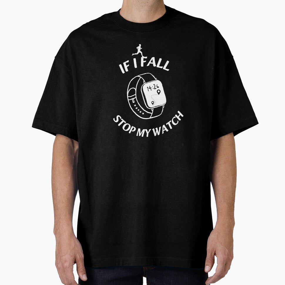 IF I FALL STOP MY WATCH, FUNNY RUNNING by CypisDesign T-Shirts, Hoodie, Sweatshirt | BlankRebels.com (Image 1)