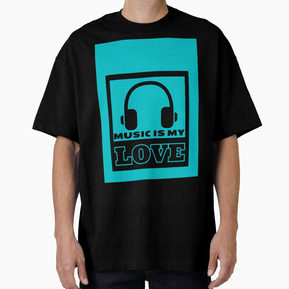 Music Is My Love Quote Cyan Graphic by MotionWaves T-Shirts, Hoodie, Sweatshirt | BlankRebels.com (Image 1)