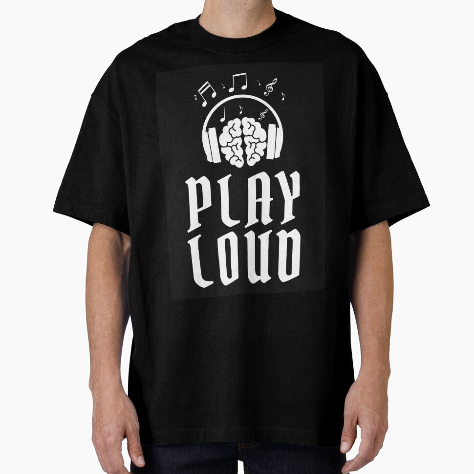 Play Loud Quote White Graphic by MotionWaves T-Shirts, Hoodie, Sweatshirt | BlankRebels.com (Image 1)