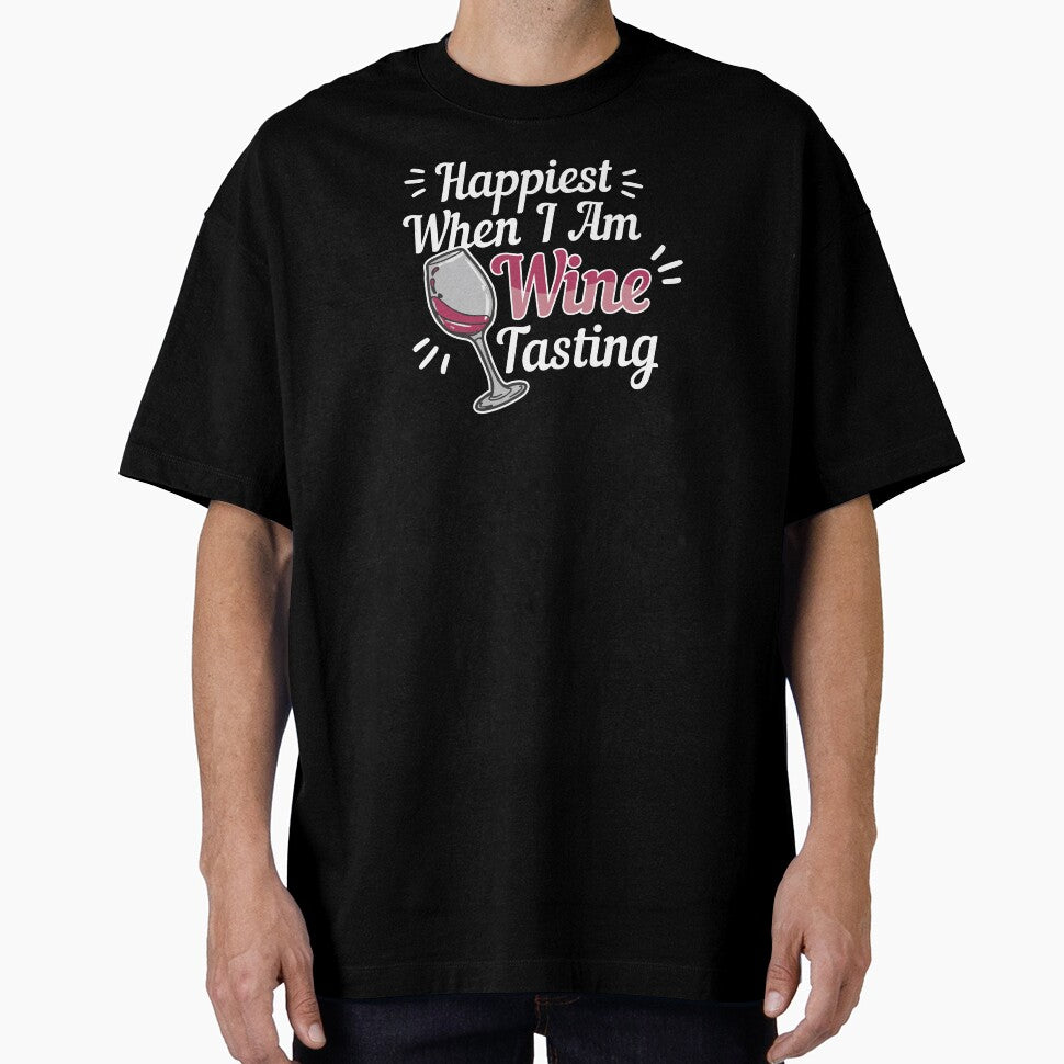 Wine Lover Happiest When I Am Wine Tasting Gift Idea by haselshirt