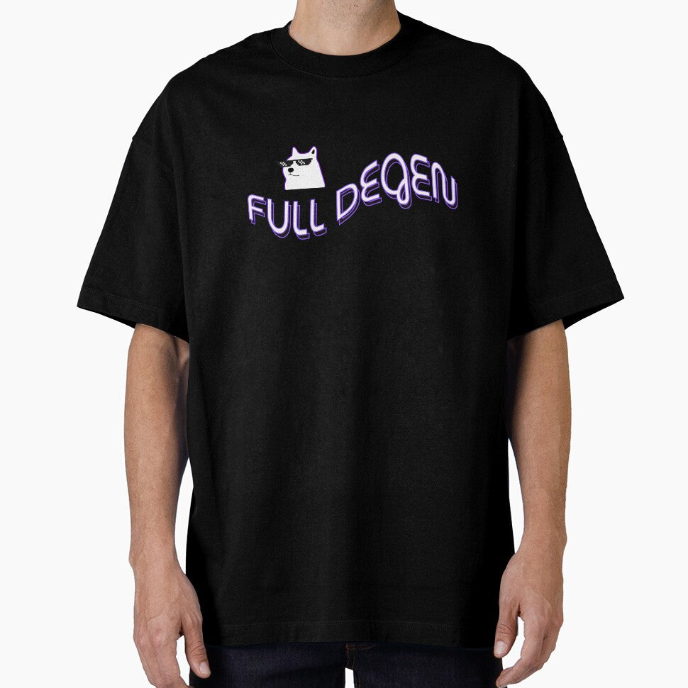 Full Degen Mode – Meme It Till You Make It by loopphoria T-Shirts, Hoodie, Sweatshirt | BlankRebels.com (Image 1)