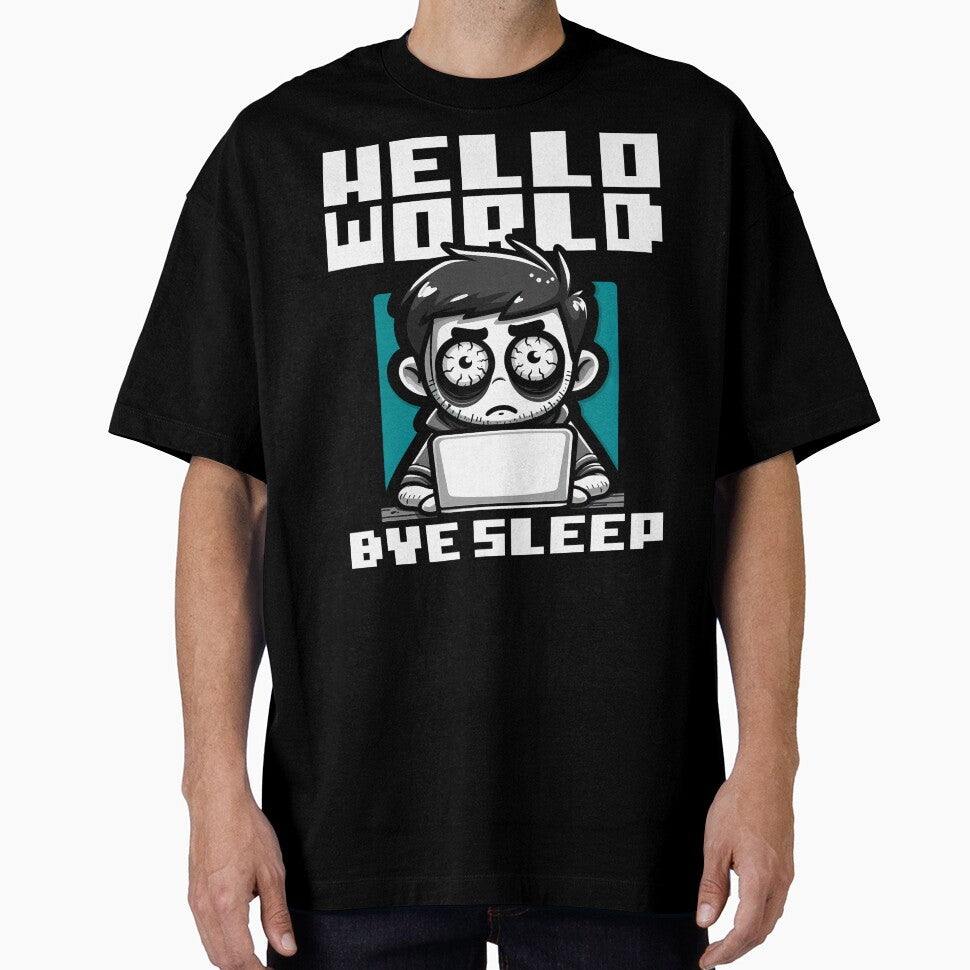 HELLO WORLD, BYE SLEEP - CODING GIFT by KEF Custom