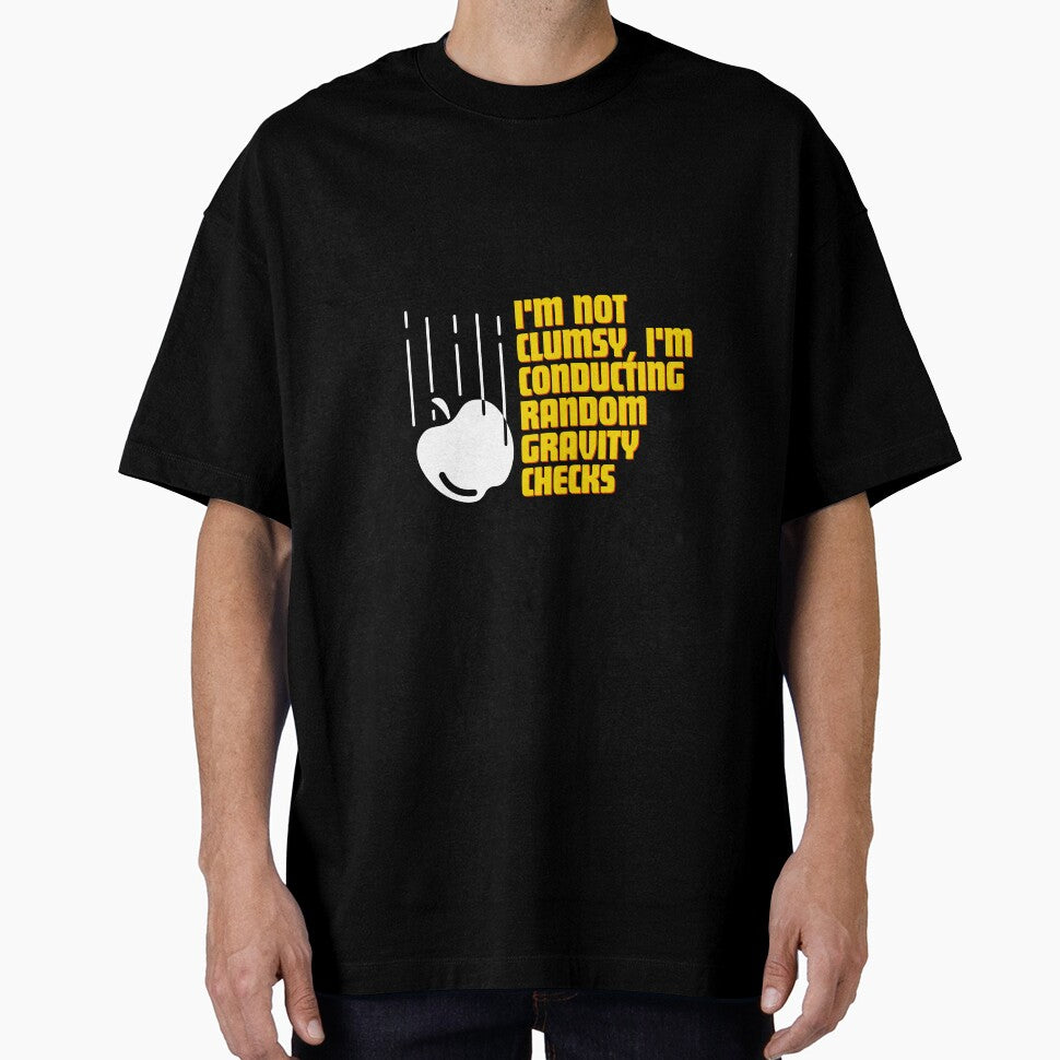 I'm not clumsy, I'm conducting random gravity checks by Reichcorp T-Shirts, Hoodie, Sweatshirt | BlankRebels.com (Image 1)