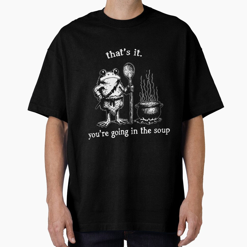 That's It You'Re Going In The Soup Funny Native Frog Meme by godreyimmzzg T-Shirts, Hoodie, Sweatshirt (Image 1)