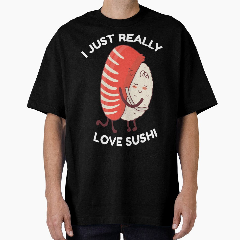 I Just Really Love Sushi Cute Kawaii by OnepixArt T-Shirts, Hoodie, Sweatshirt | BlankRebels.com (Image 1)