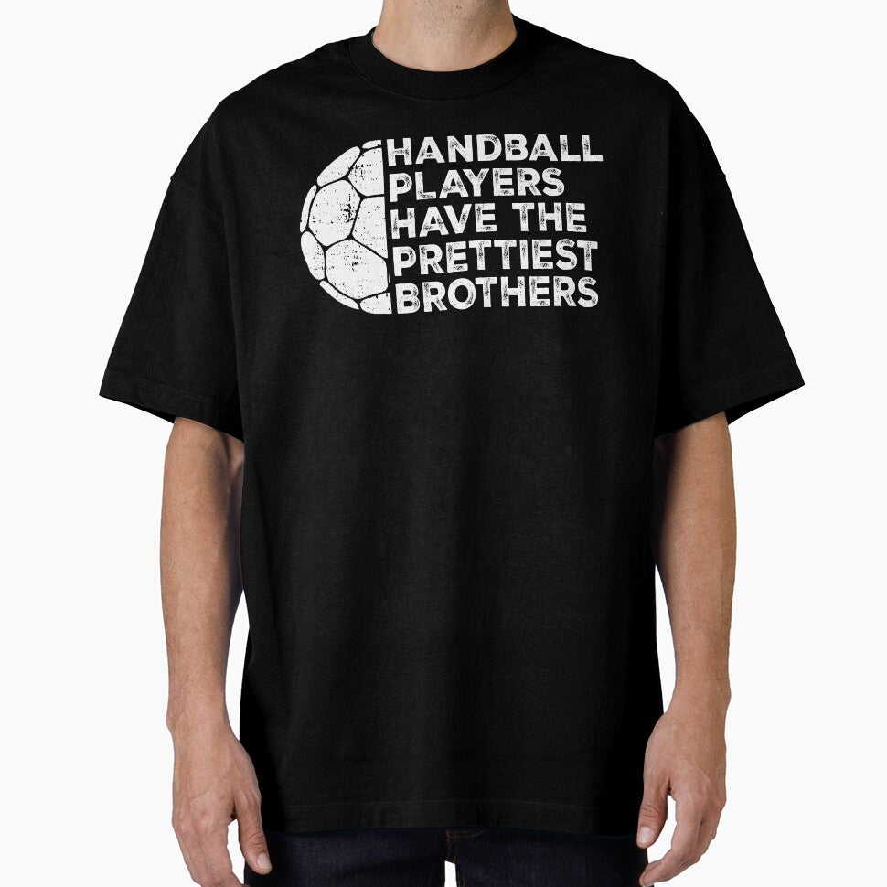 Vintage Funny Handball Players Have The Prettiest Brothers | Handball Quotes by Christina-grich T-Shirts,... (Image 1)