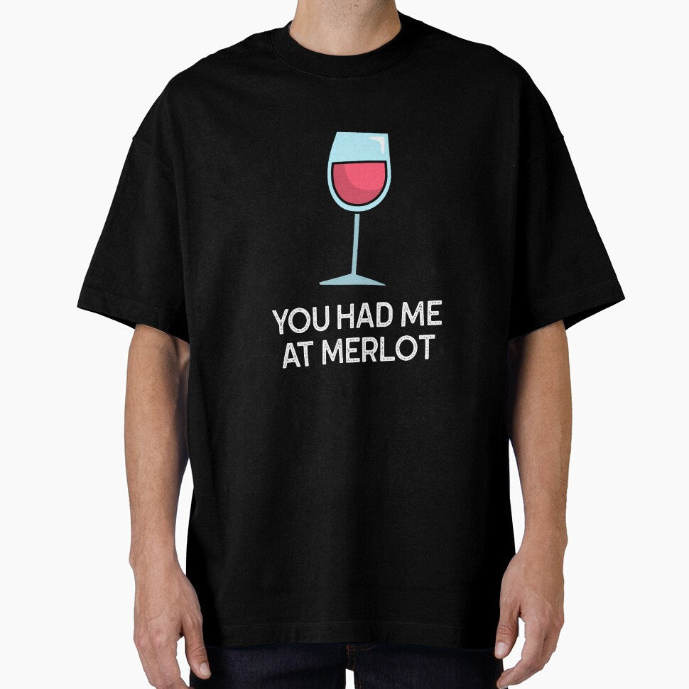 you had me at Merlot by FirstTimeTees
