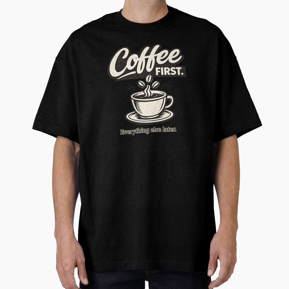 Coffee First Everything Else Later Vintage Coffee Lover Design by ArcadiaSilence T-Shirts, Hoodie, Sweatshirt (Image 1)