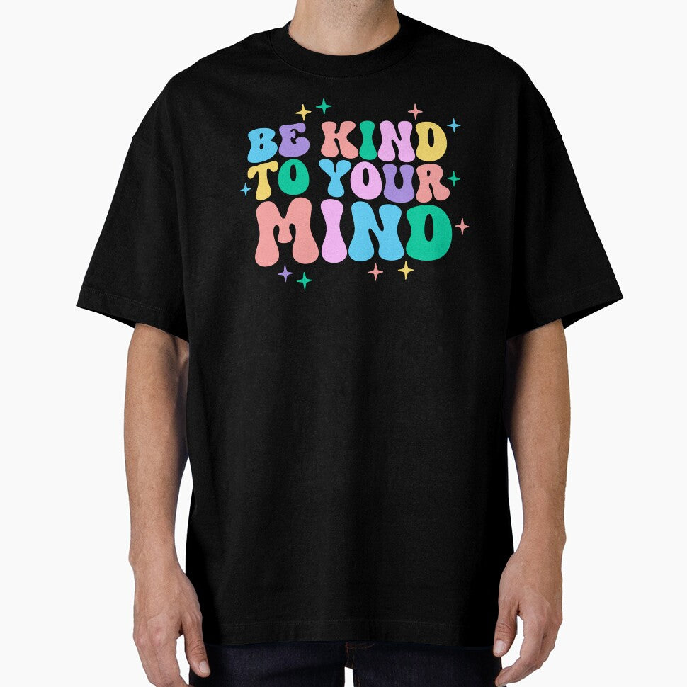 Be Kind To Your Mind Trendy Retro Groovy Wavy Stacked by Happiness Shop T-Shirts, Hoodie, Sweatshirt (Image 1)