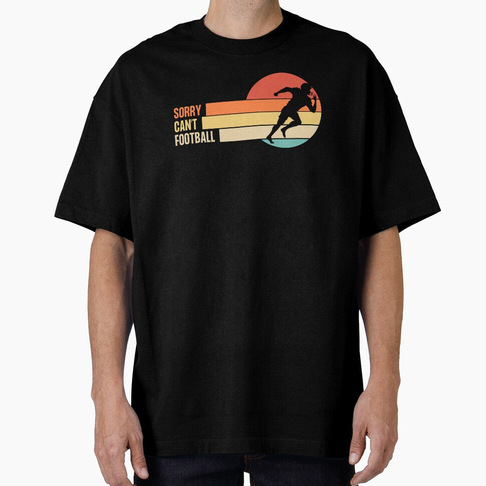 Funny Retro Sorry Can't Football by LaughingHorseCo T-Shirts, Hoodie, Sweatshirt | BlankRebels.com (Image 1)