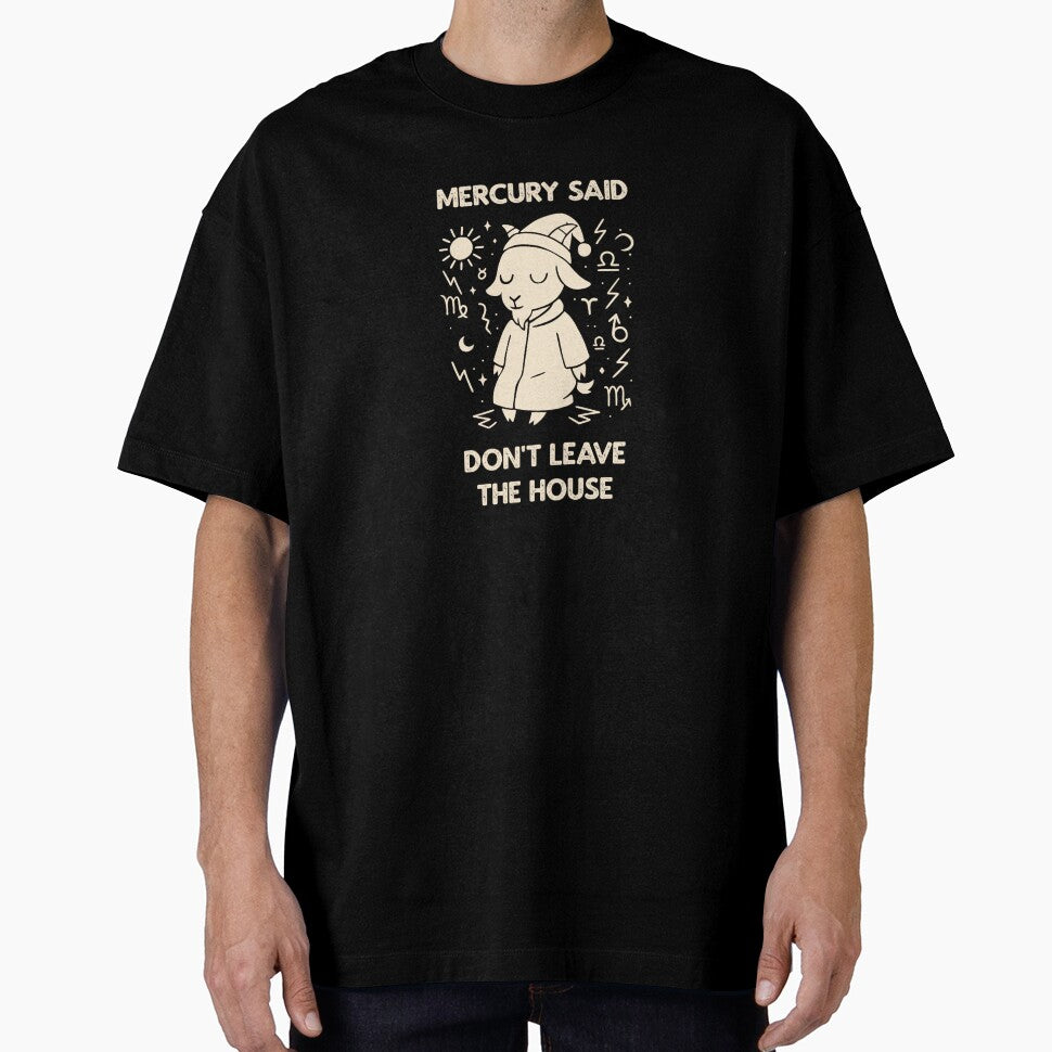 Mercury Said Don't Leave the House by Mrs-Awful T-Shirts, Hoodie, Sweatshirt | BlankRebels.com (Image 1)