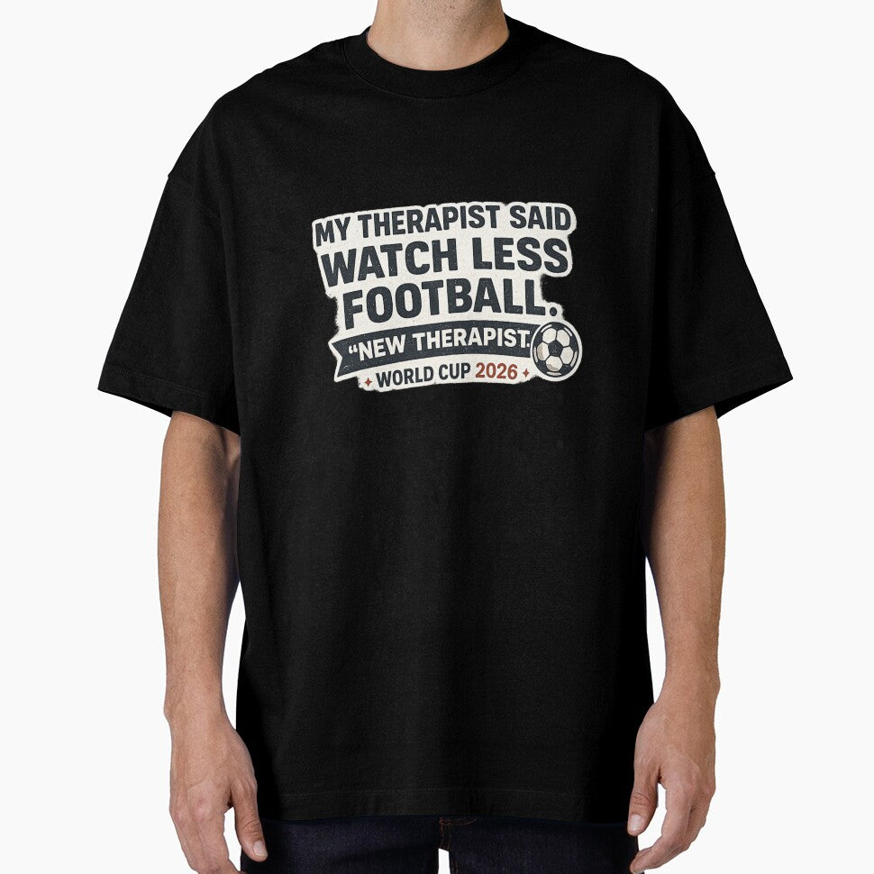 My Therapist Said Watch Less Football – New Therapist World Cup 2026 Funny T-Shirt by ArthUpscale