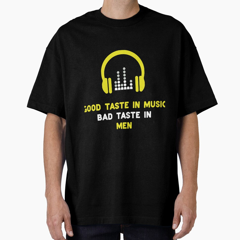 Good Taste in Music Bad Taste in Men Shirt Funny Music lover by SerenMarici Hoodie, Sweatshirt | BlankRebels.com (Image 1)
