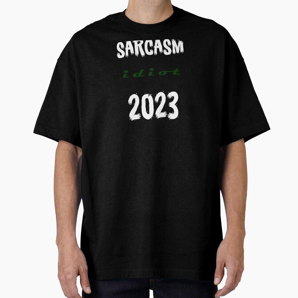 Sarcasm Idiot 2023 p by ralfyonline T-Shirts, Hoodie, Sweatshirt | BlankRebels.com (Image 1)