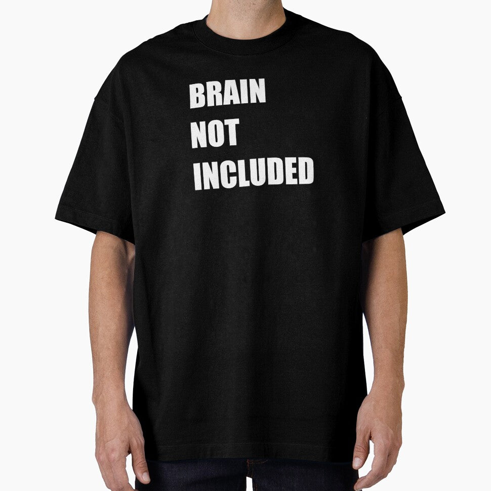 Brain Not Included – Funny Sarcastic Quote Design by ForcePrint