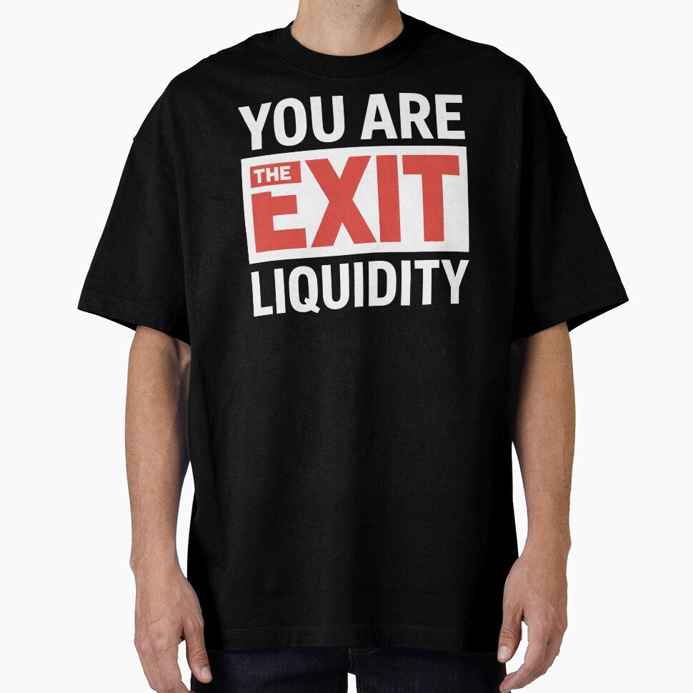 You Are The Exit Liquidity Gift For A Crypto Trade by MeadowMeadow T-Shirts, Hoodie, Sweatshirt | BlankRebels.com (Image 1)