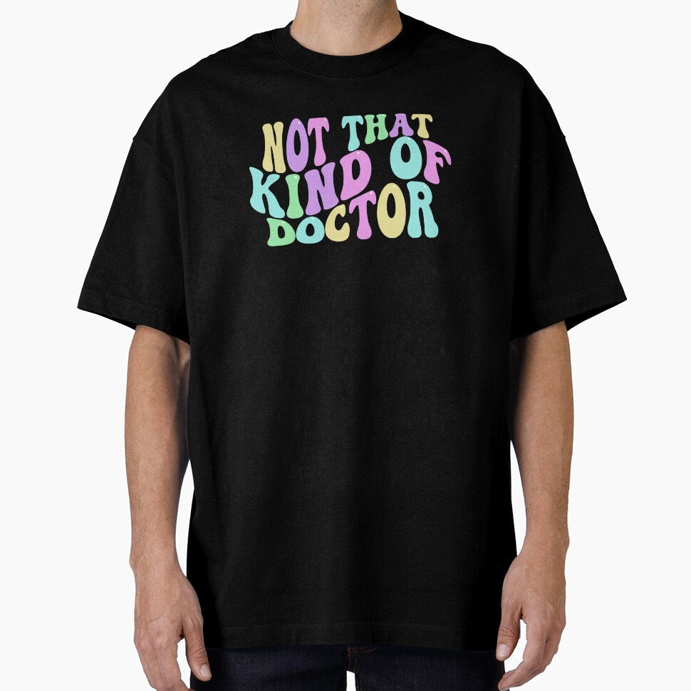 Not That Kind Of Doctor by diip T-Shirts, Hoodie, Sweatshirt | BlankRebels.com (Image 1)