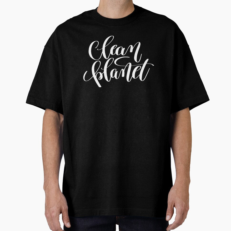 Clean Planet Inspirational and Motivational Quotes by ProjectX23 T-Shirts, Hoodie, Sweatshirt | BlankRebels.com (Image 1)