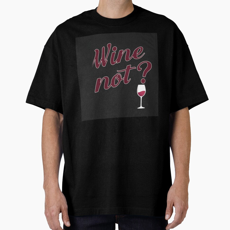 Wine not? by Xenovate T-Shirts, Hoodie, Sweatshirt | BlankRebels.com (Image 1)