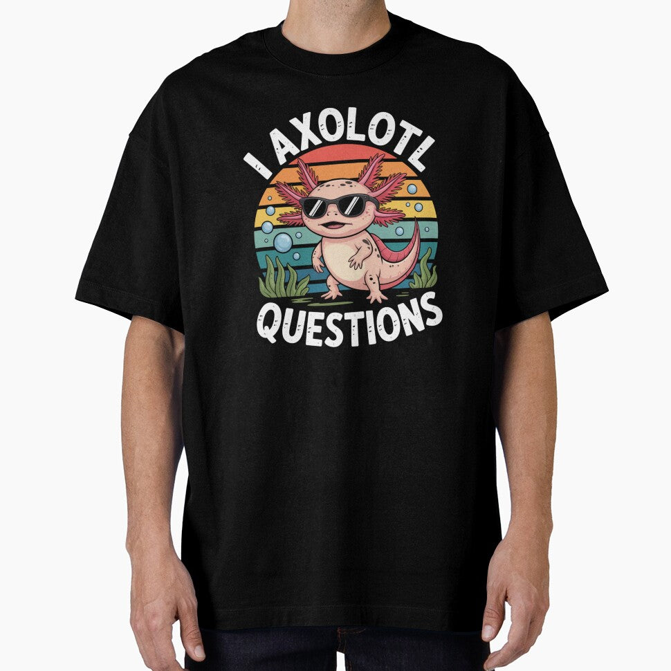 I Axolotl Questions Axolotl Lover by Gogetgiggles T-Shirts, Hoodie, Sweatshirt | BlankRebels.com (Image 1)
