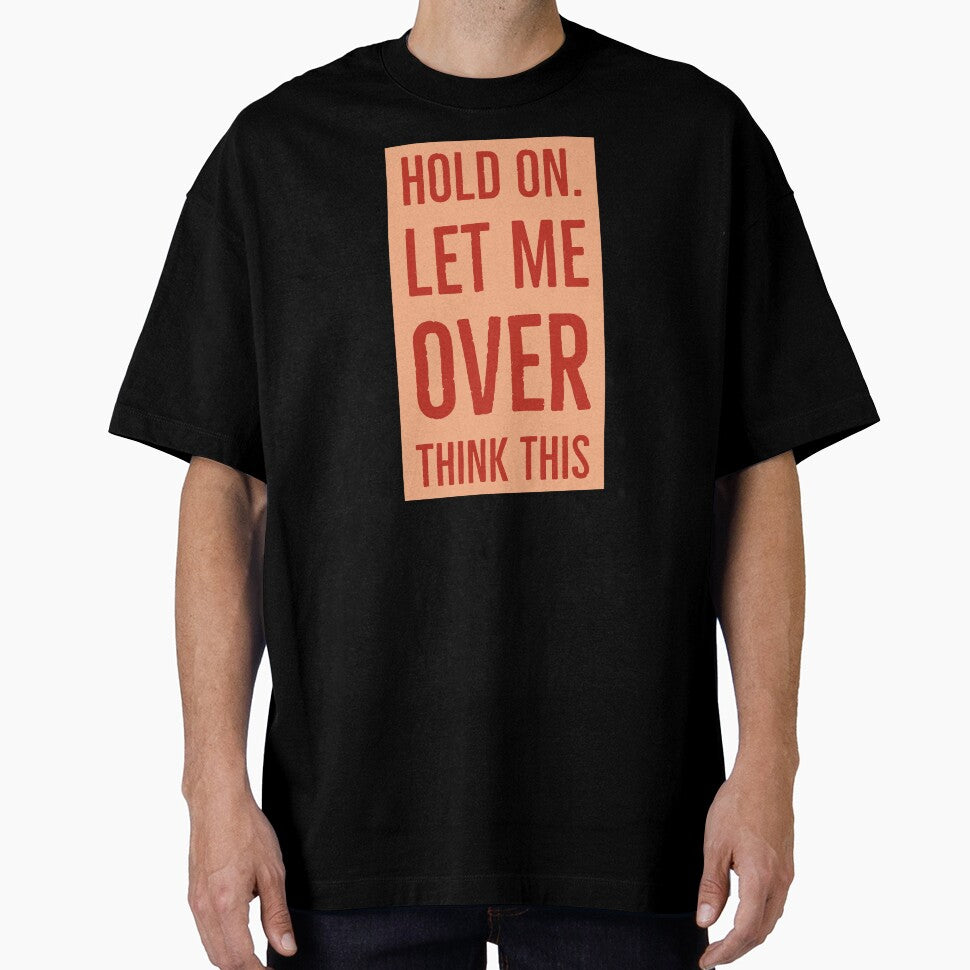 Hold on let me overthink this by Boxing Kangaroo Retail Company T-Shirts, Hoodie, Sweatshirt | BlankRebels.com (Image 1)