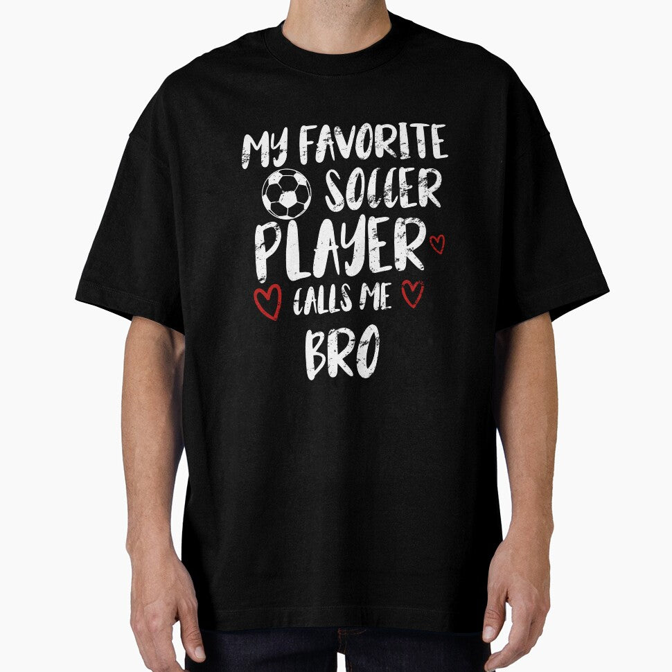 my favorite soccer player call me BRO, funny gift idea for BROTHER football lovers by KHELISTORE